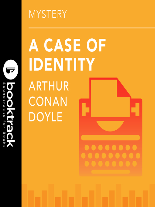 Title details for A Case of Identity by Arthur Conan Doyle - Available
